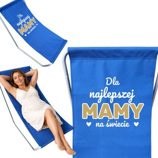 Leżak Ogrodowy Plażowy Dla Najlepszej Mamy - Prezent dla Mamy na Dzień Mamy Urodziny Święta Składany
