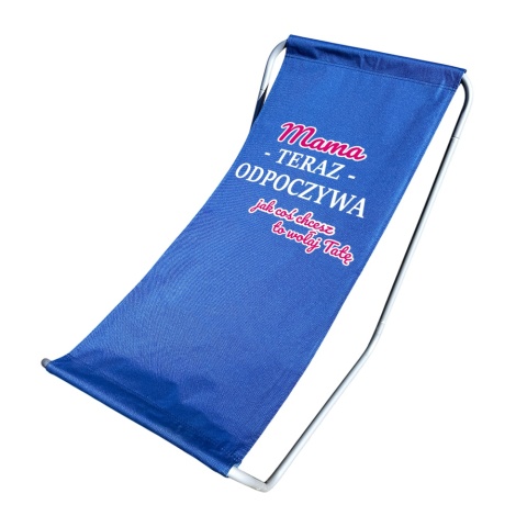 Leżak Ogrodowy Plażowy Mama Teraz Odpoczywa - Prezent dla Mamy na Dzień Mamy Urodziny Święta Składany