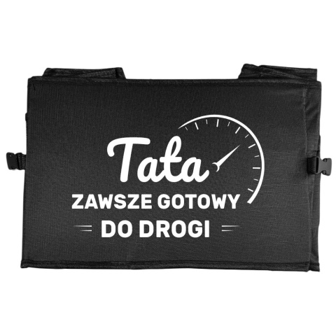 Organizer do Bagażnika Tata Zawsze Gotowy do Drogi - Prezent dla Taty na Dzień Ojca Święta Urodziny